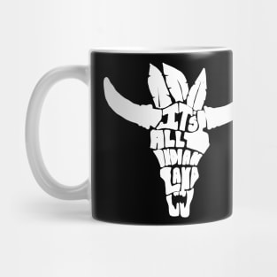 It's All Indian Land Skull Design White Mug